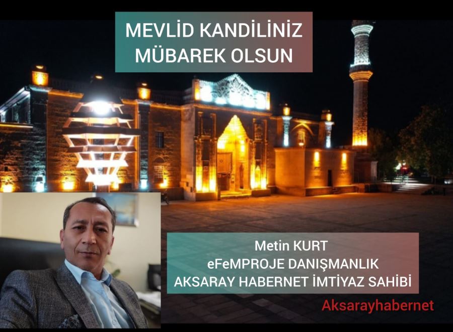 Metin KURT : MEVLİD KANDİLİMİZ MÜBAREK OLSUN