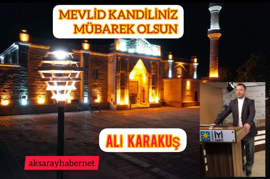 Ali KARAKUŞ :MEVLİD KANDİLİMİZ MÜBAREK OLSUN