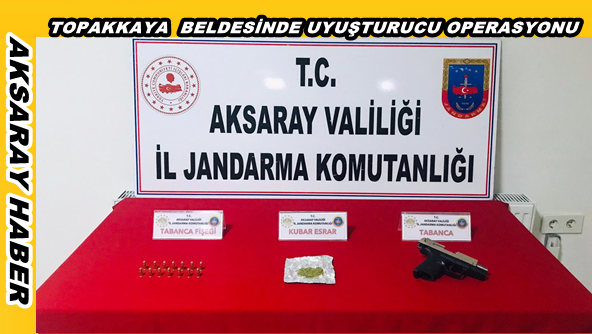 Topakkaya Beldesinde Uyuşturucu Ticareti Yapan Kişiye Suç Üstü