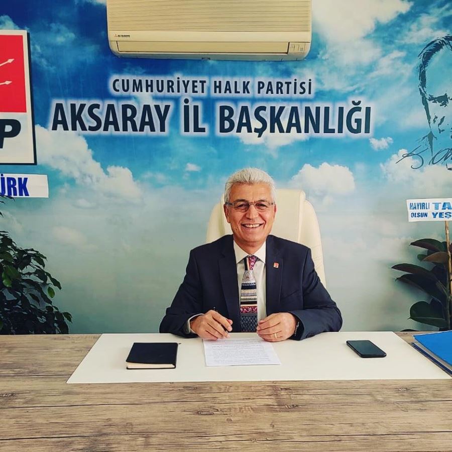 CHP Aksaray İl Başkanı KELEŞ