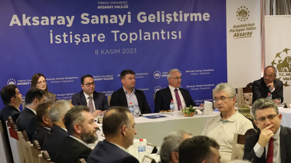 Aksaray Sanayi geliştirme İstişare Toplantısı Yapıldı