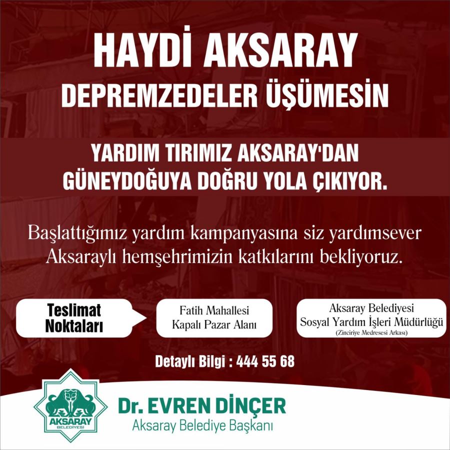 AKSARAY BELEDİYESİ DEPREMZEDELER İÇİN YARDIM KAMPANYASI BAŞLATTI