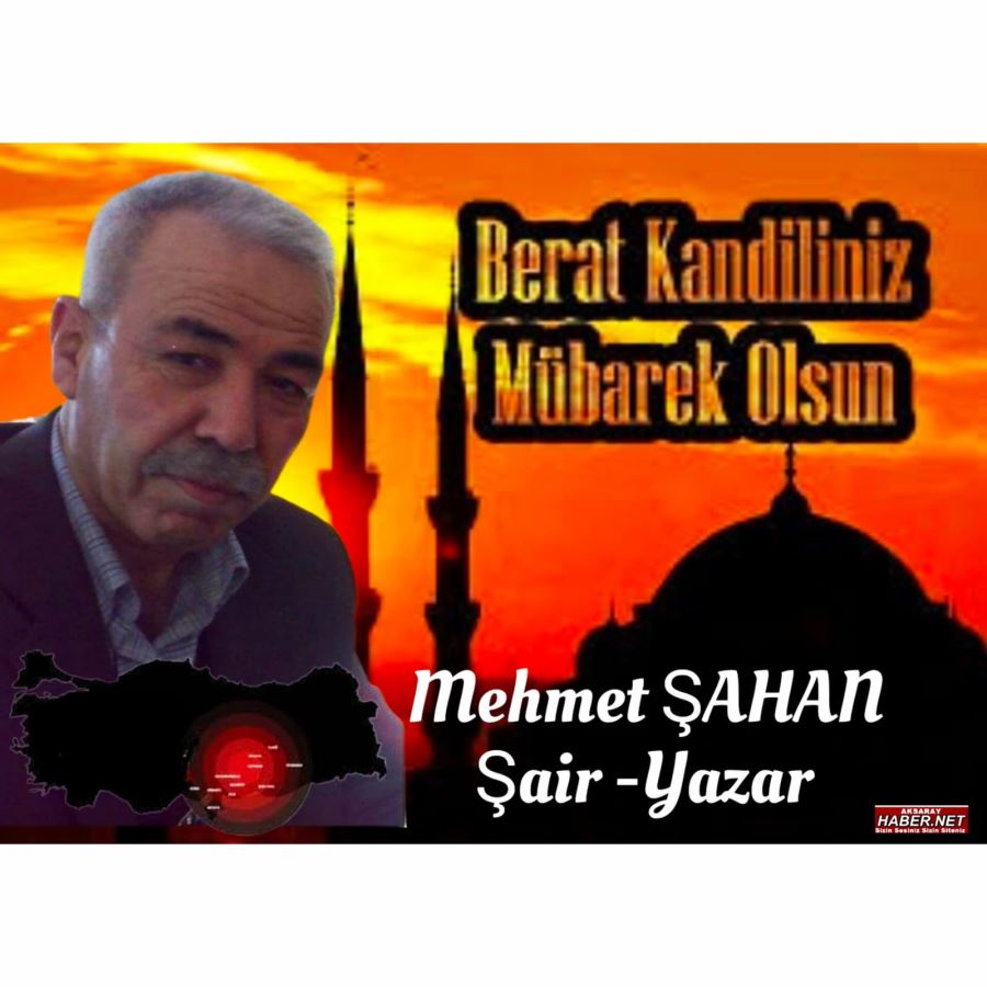 MEHMET ŞAHAN BERAT KANDİLİ MESAJI