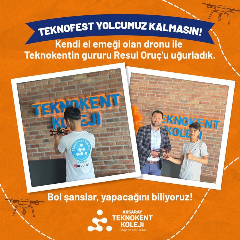 Aksaraylı Resul ORUÇ  TEKNOFEST Yolcusu... 