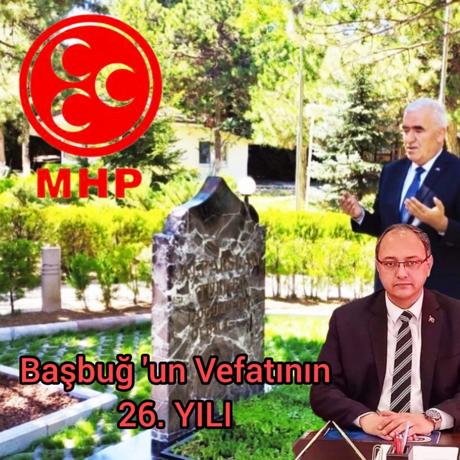 BAŞBUĞUMUZ ALPARSLAN TÜRKEŞ’İ VEFATININ 26. YILINDA RAHMETLE ANIYORUZ