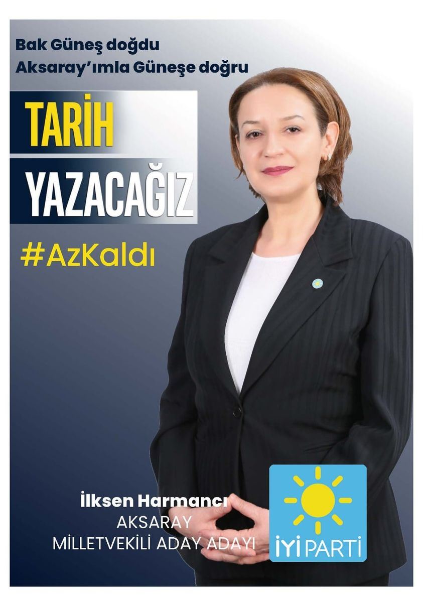 İYİ Parti Aksaray Milletvekili Aday Adayı İlksen HARMANCI  gözüyle AKSARAY