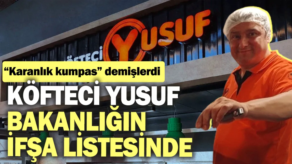 Köfteci Yusuf bakanlığın listesine girdi