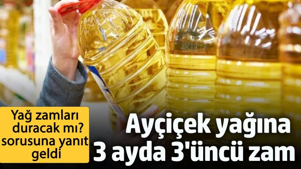 Ayçiçek yağına 3 ayda 3