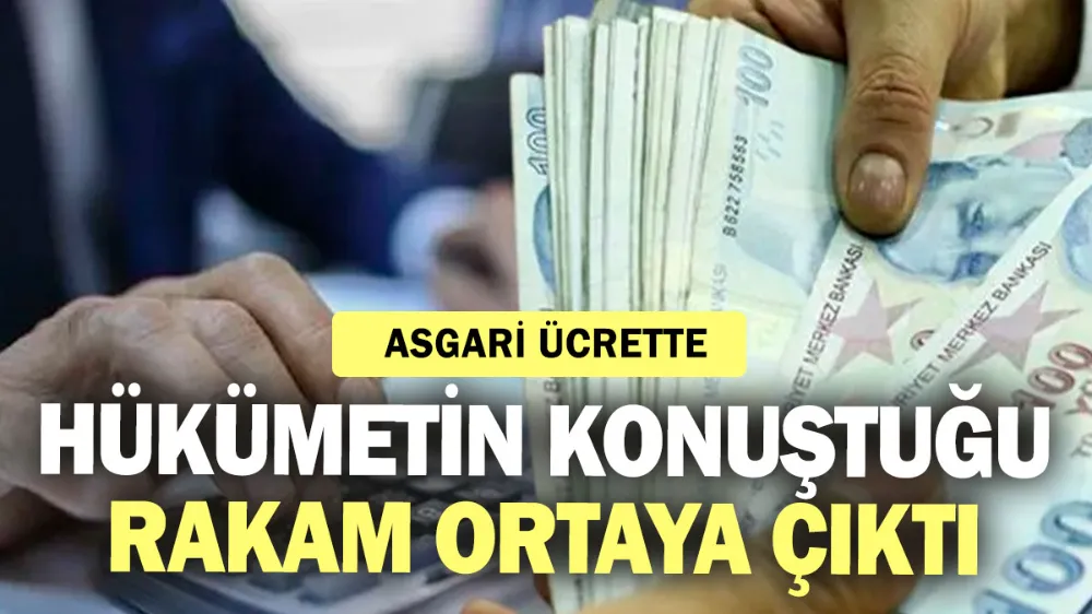 Asgari ücrette hükümetin konuştuğu rakam ortaya çıktı