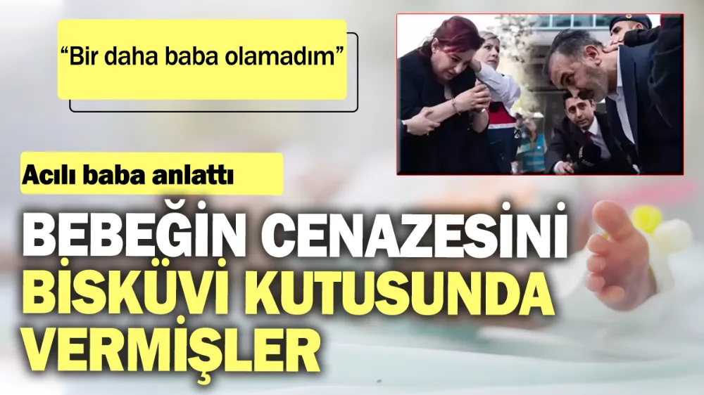 Canına kıydıkları bebeğin cenazesini bisküvi kutusunda vermişler