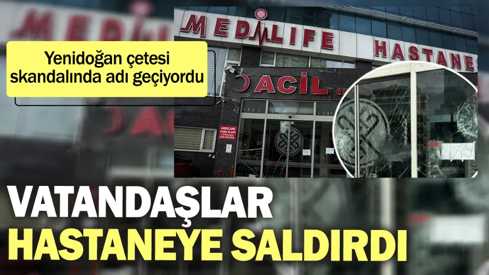 Vatandaşlar hastaneye saldırdı !