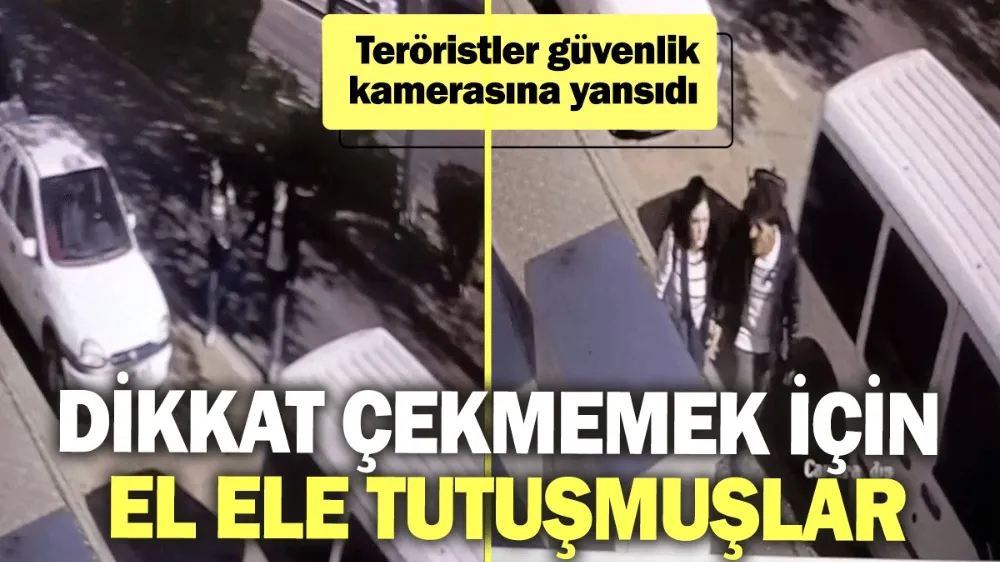 Teröristler güvenlik kamerasına yansıdı