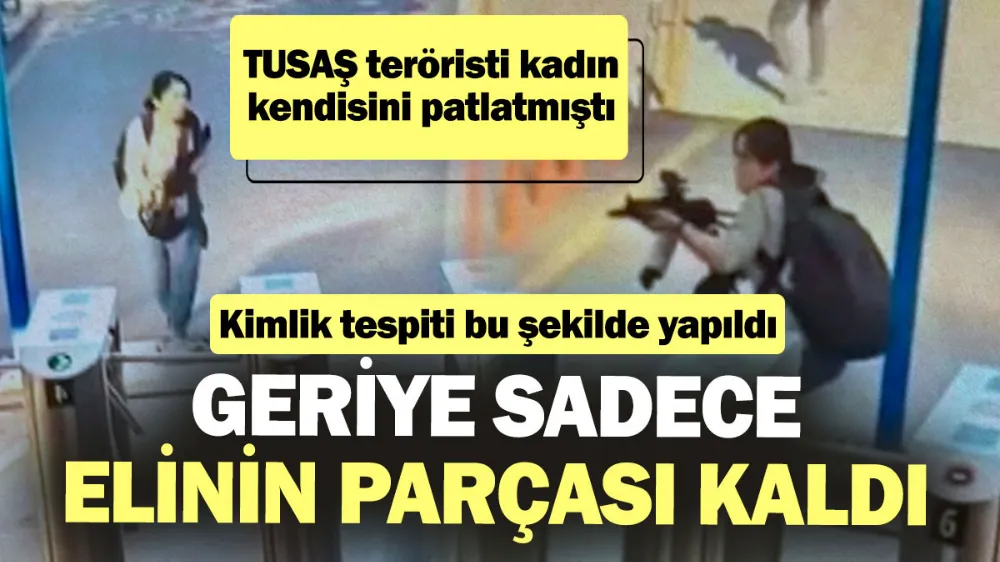 TUSAŞ teröristi kadın kendisini patlatmıştı