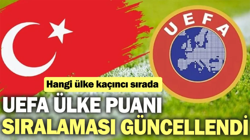 UEFA ülke puanı sıralaması güncellendi! 