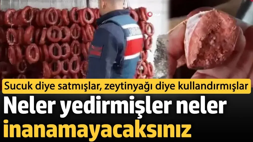 Neler yedirmişler neler inanamayacaksınız !