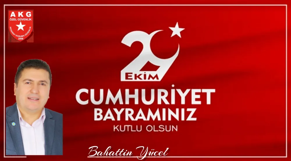 Bahattin Yücel’in 29 Ekim Cumhuriyet Bayramı Mesajı