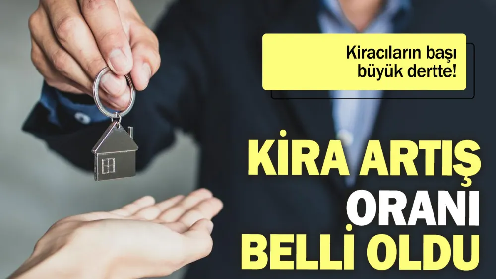 Kira artış oranı belli oldu !