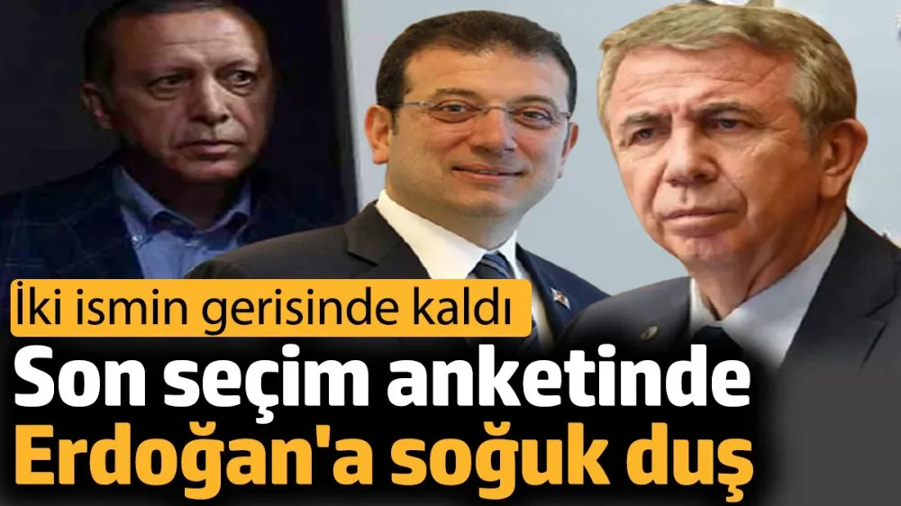 Son seçim anketinde Erdoğan