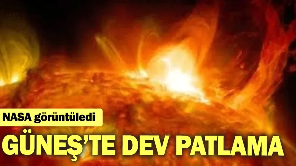 NASA görüntüledi: Güneş’te dev patlama