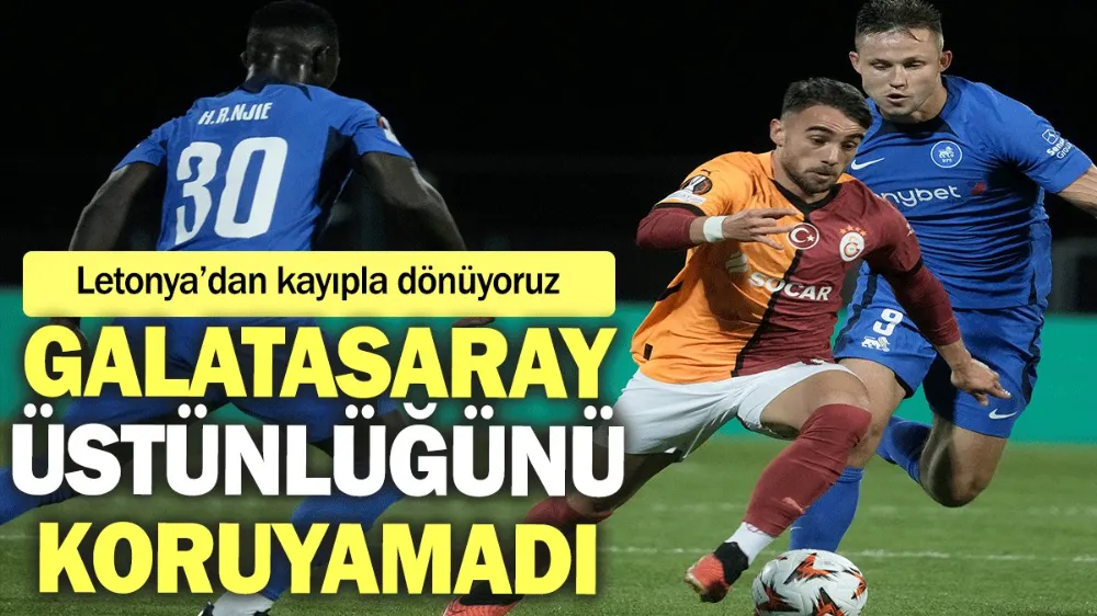 Galatasaray 2 farklı üstünlüğü koruyamadı