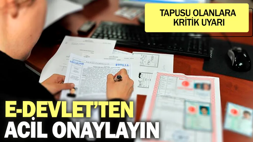 Tapusu olanlara kritik uyarı! 