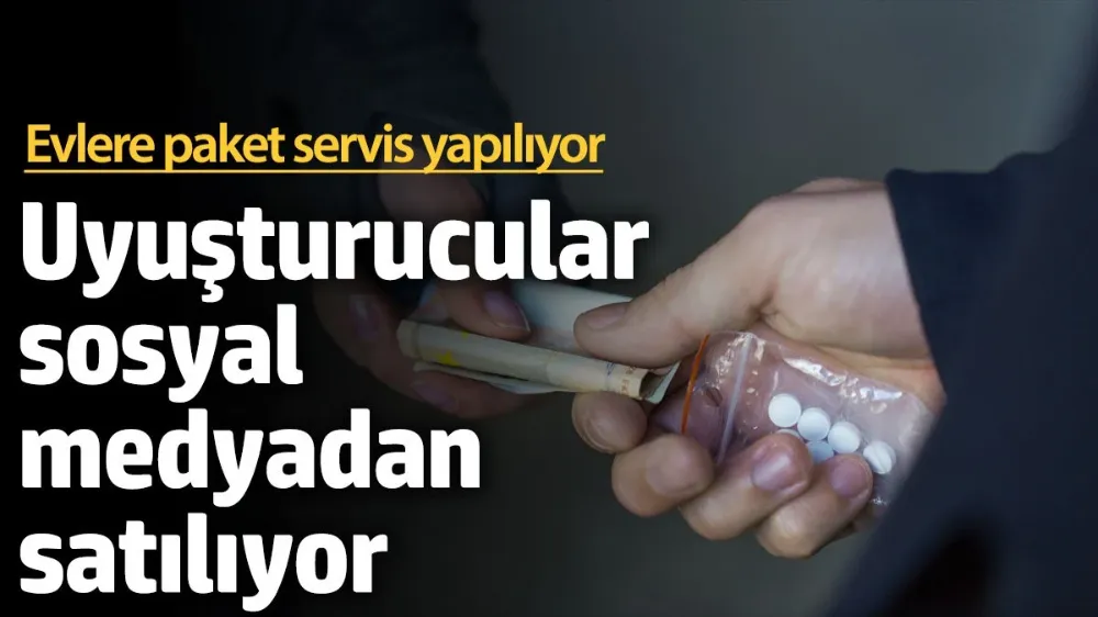 Uyuşturucular sosyal medyadan satılıyor