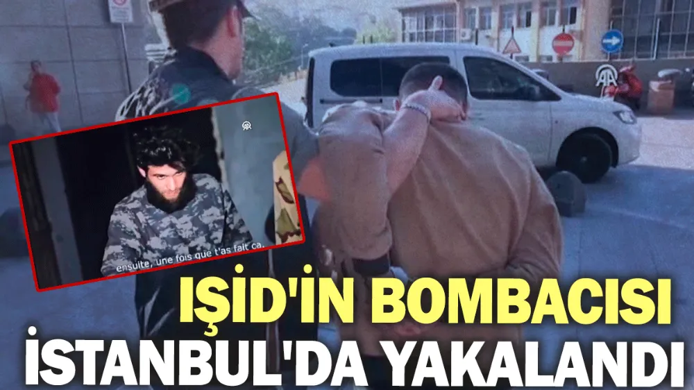 IŞİD bombacısı İstanbul