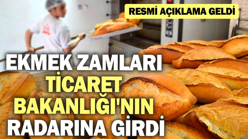 Ekmek zamları Ticaret Bakanlığı