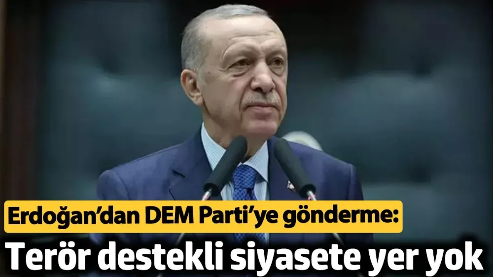 Erdoğan’dan DEM Parti’ye gönderme...