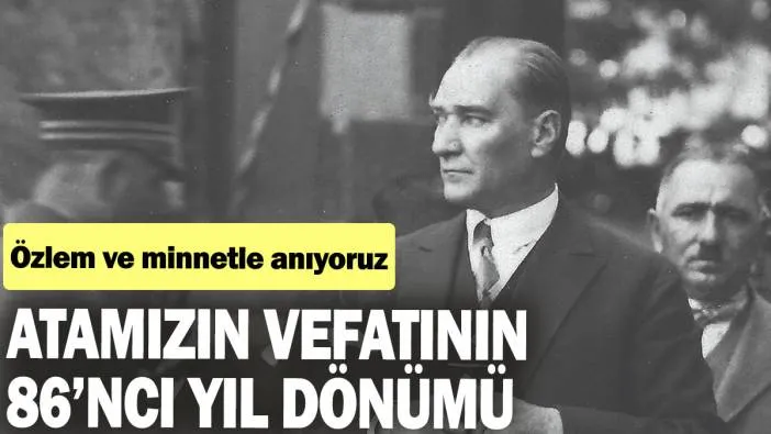 Atamızın vefatının 86