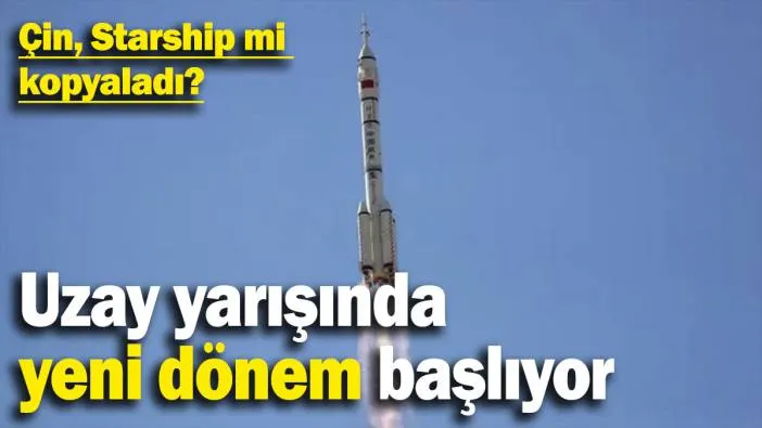 Çin, Starship mi kopyaladı? 