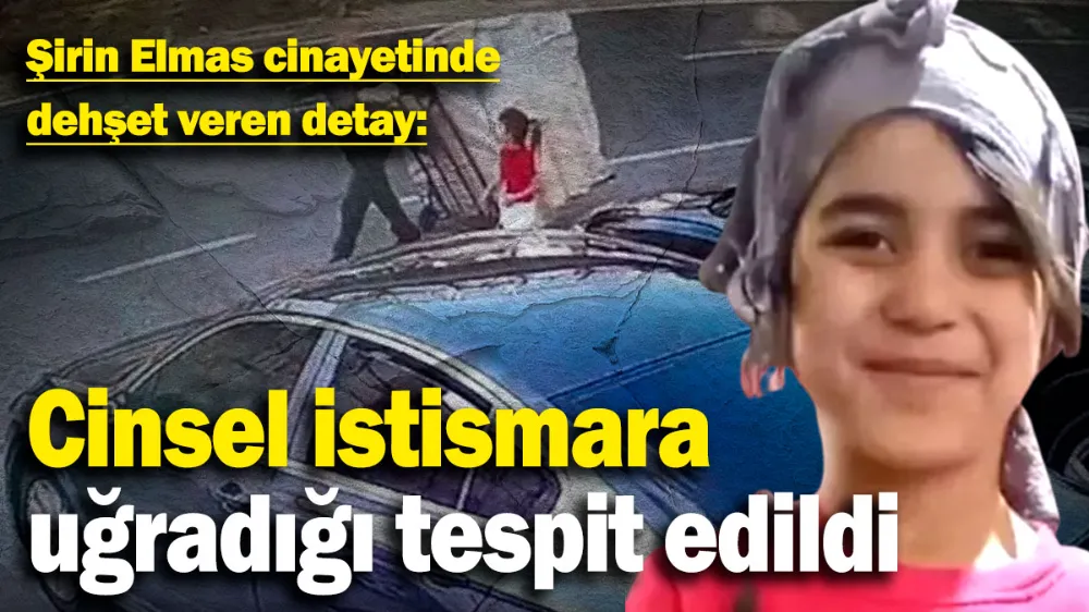 Şirin Elmas cinayetinde dehşet veren detay