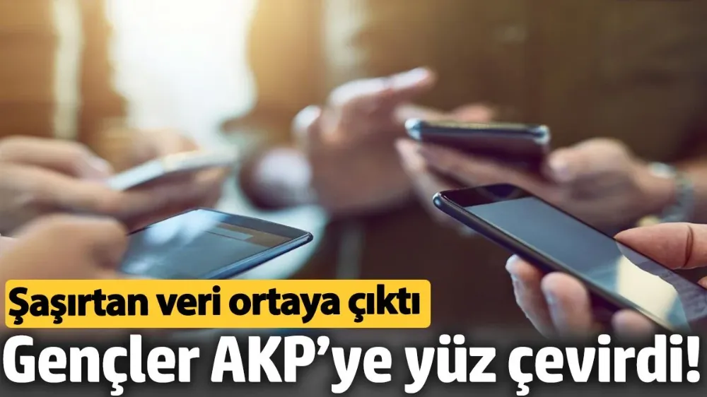 Gençler AKP’ye yüz çevirdi! Şaşırtan veri ortaya çıktı