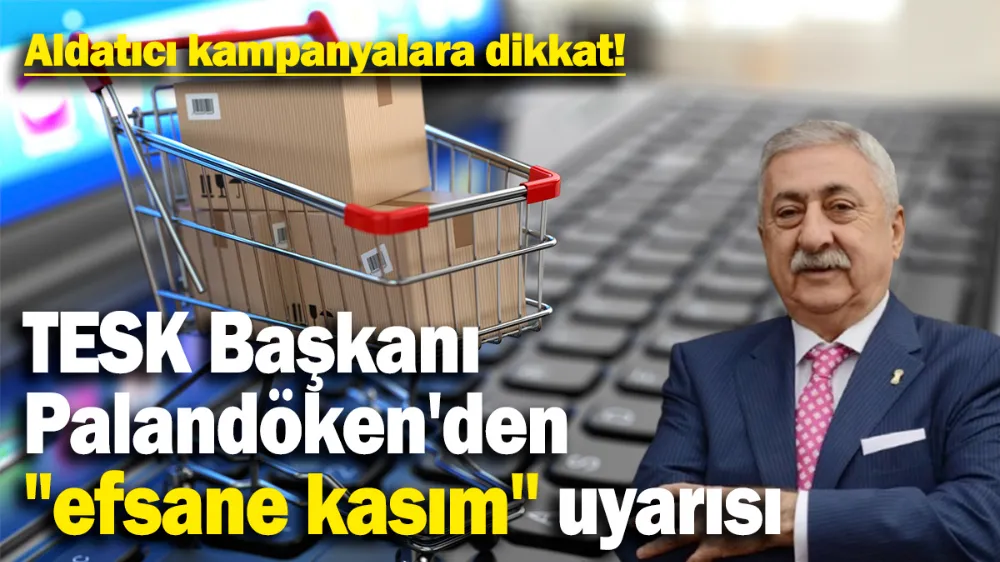 TESK Başkanı Palandöken