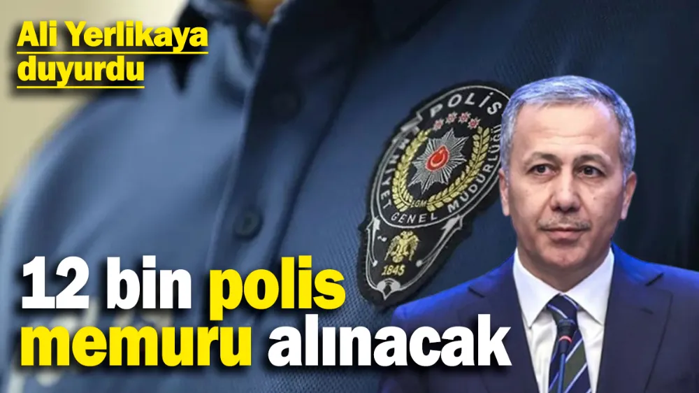 12 bin polis memuru alınacak