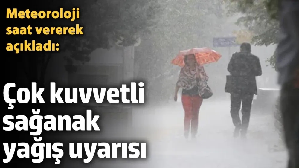 Meteoroloji saat vererek açıkladı