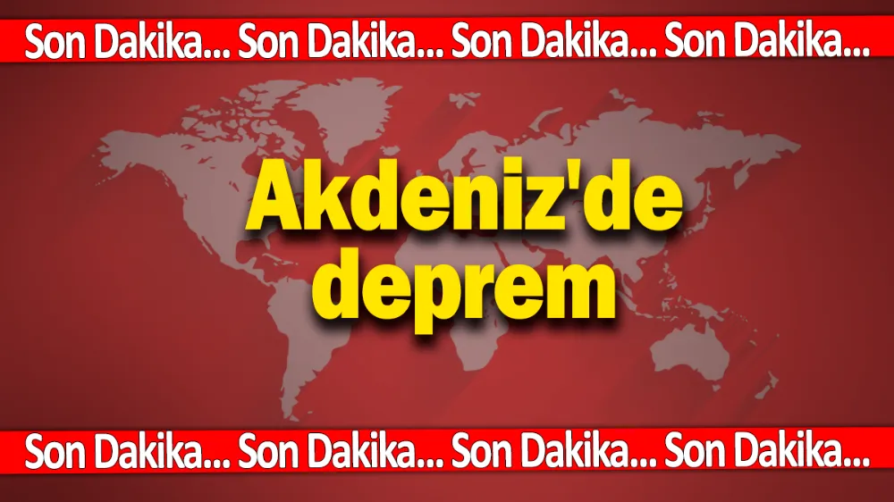 Son dakika… Akdeniz