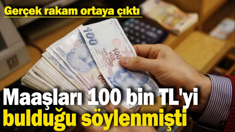 Maaşları 100 bin TL