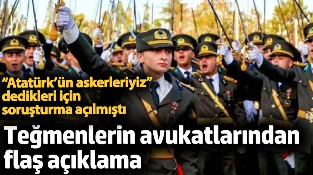 Teğmenlerin avukatlarından flaş açıklama. 