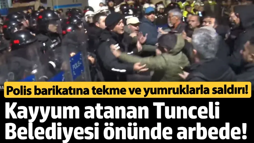 Kayyum atanan Tunceli Belediyesi önünde arbede! 