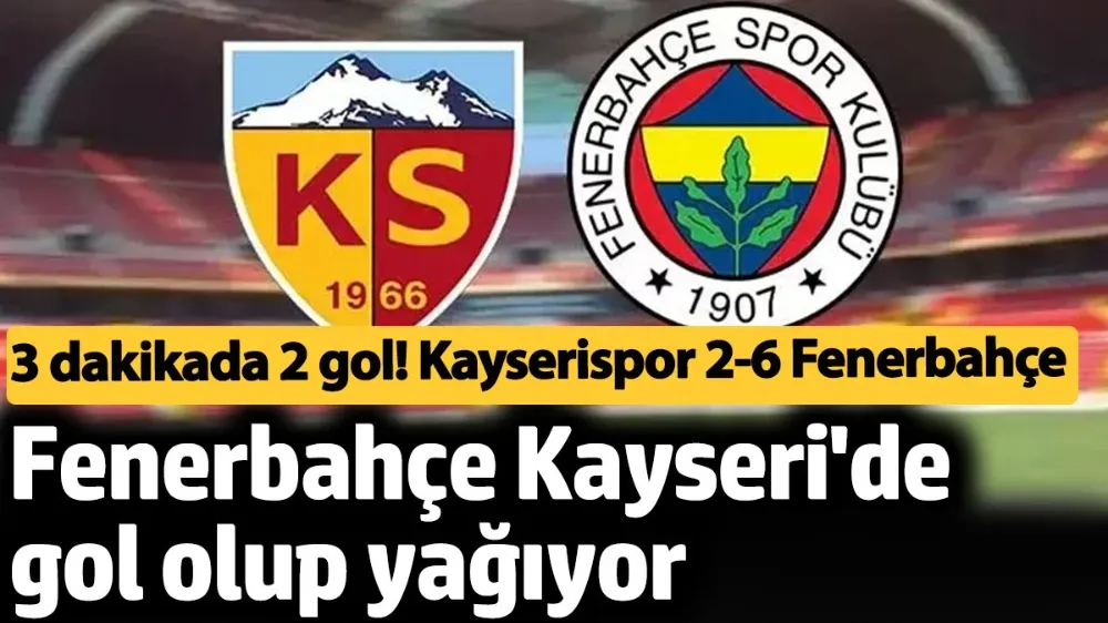 Kayserispor 2-6 Fenerbahçe