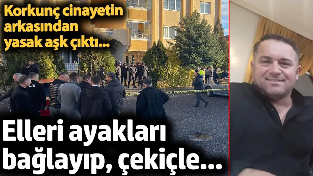 Korkunç cinayetin arkasından yasak aşk çıktı. 