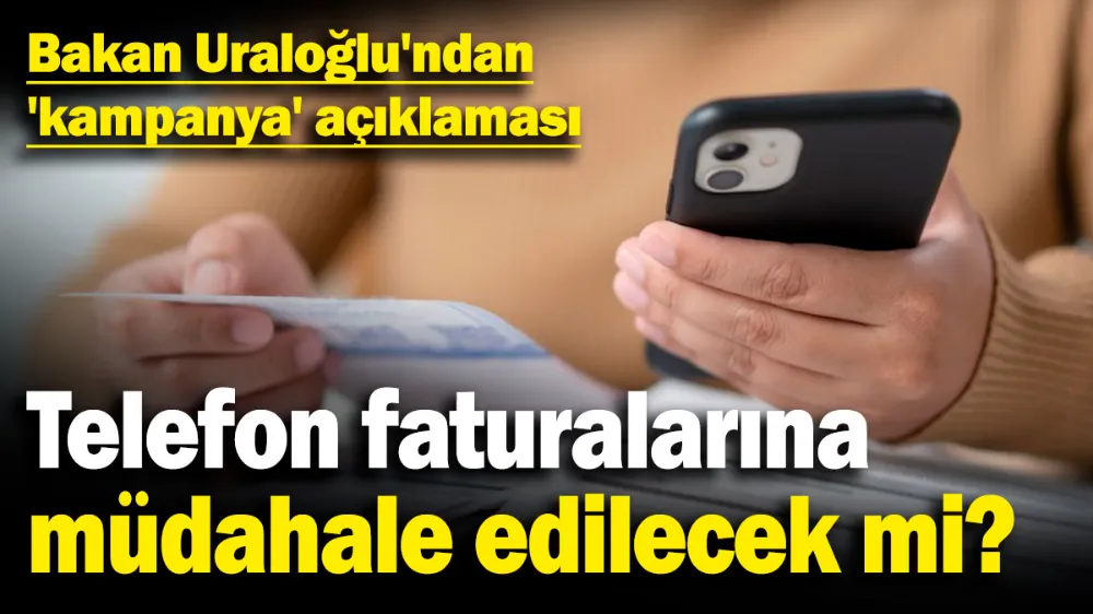 Cep telefonu faturalarına müdahale edilecek mi? 