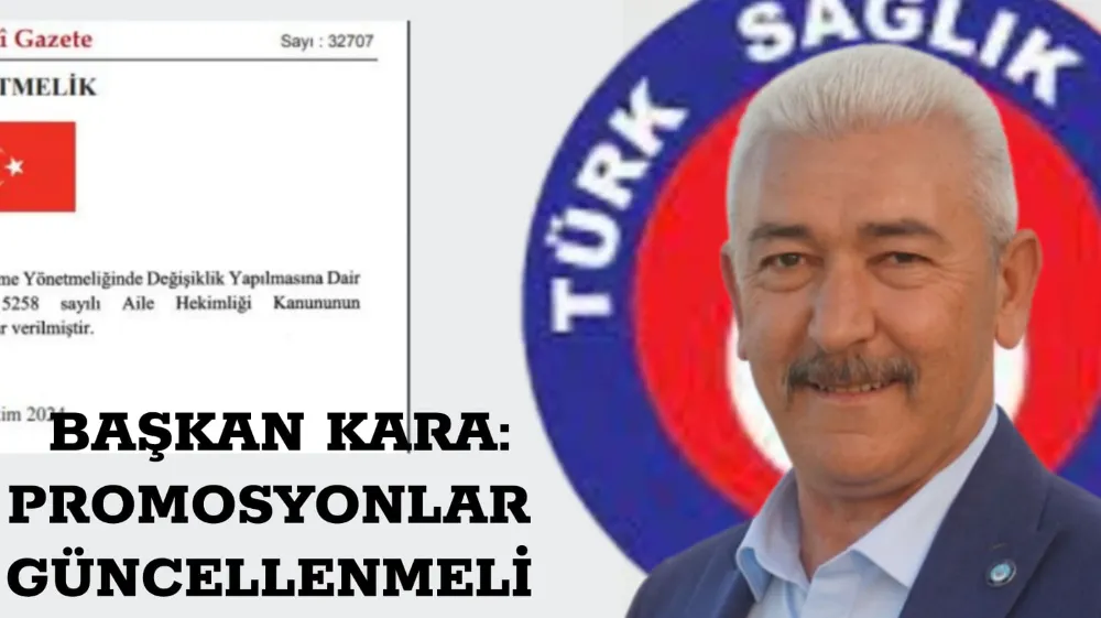 Türk Sağlık-Sen Aksaray Şube Başkanı Taner Kara’dan Promosyon Güncelleme Çıkışı