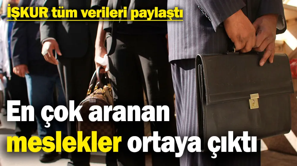 En çok aranan meslekler ortaya çıktı!