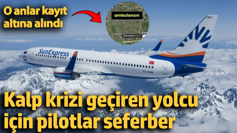 Pilotlar havada kalp krizi geçiren yolcu için seferber oldu