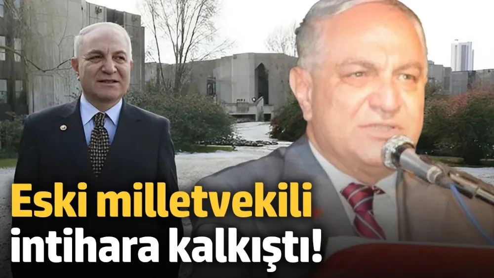 Eski milletvekili intihara kalkıştı!