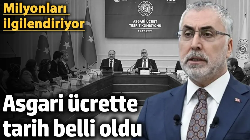 Asgari ücrette görüşme tarihi belli oldu