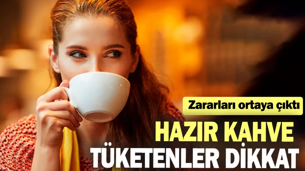 Hazır kahve tüketenler dikkat! Zararları ortaya çıktı