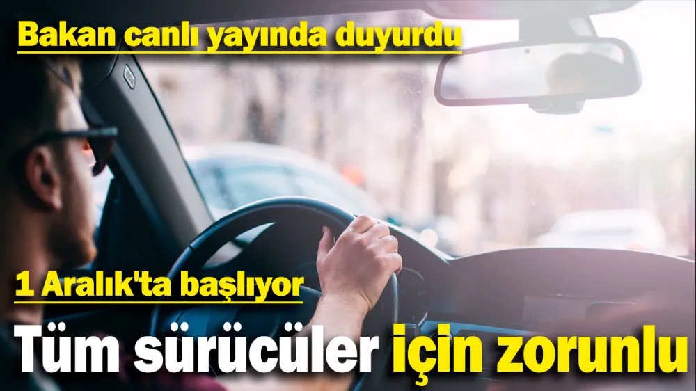 Tüm sürücüler için zorunlu: 1 Aralık